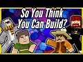 WORST BUILDS EVER!! | Minecraft So You Think You Can Build?