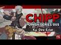 ▶ Chipp Punish Series 005: Ky Dire Eclat (214S) ◀