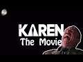 KAREN The Movie is here to SAVE HOLLYWOOD (From White People)!!