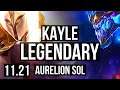 KAYLE vs AURELION SOL (MID) | 17/1/2, Quadra, Legendary, 500+ games | BR Master | 11.21