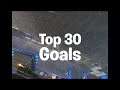 My Top 30 Favorite Rocket League Goals of All Time