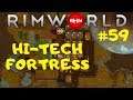 Rimworld 1.0 | Living in Fear | High Tech Fortress | BigHugeNerd Let's Play