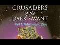 Wizardry VII: Crusaders of the Dark Savant - Part 1; Returning to Zero