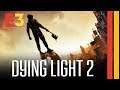 Dying Light 2: Ya lo vimos