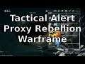 Proxy Rebellion Tactical Alert Warframe 2019