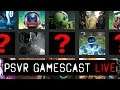 PSVR GAMESCAST LIVE | No Man's Sky: Beyond is HERE | The Great Top 20 PSVR Debate!
