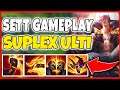 SETT IS ACTUALLY SO INSANE! SUPLEX ULTIMATE!? Champion Overview - League of Legends