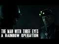 The man with three eyes: A Rainbow Operation
