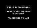 World of Warcraft: Battle for Azeroth - Rare Mob - Warbringer Yenajz