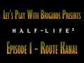 Let's Play Half Life 2 (Episode 1 - Route Kanal)