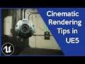 Movie Render Queue and Sequencer Tips in Unreal Engine 5