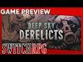 SwitchRPG Previews - Deep Sky Derelicts: Definitive Edition - Nintendo Switch Gameplay