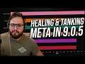 9.0.5  Updated Healing & Tanking Meta Discussion