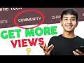 Community Tab से व्यूज कैसे बढ़ाएं || How to Get More Views on YouTube by community post