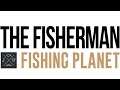 The Fisherman - Fishing Planet tutorial missions