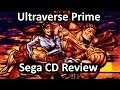 Ultraverse Prime - Sega CD Quick Review