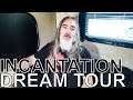 Incantation - DREAM TOUR Ep. 734