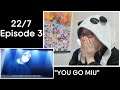 Newbie Jun Reacts | 22/7 (Episode 3)