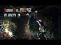 Resident Evil 8 [VILLAGE] - EPISODE 18 - My funeral