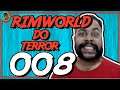 Rimworld PT BR #008 - Rimworld do Terror - Tonny Gamer