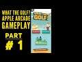 What The Golf? Apple Arcade Gameplay Walkthrough Part 1
