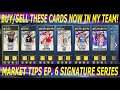 BUY/SELL THESE CARDS NOW IN NBA 2K22 MY TEAM! SIGNATURE SERIES MARKET CRASH? (MARKET TIPS EP. 6)