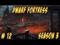 Dwarf Fortress PC - Let's Play – Season 3 - Akrulvunom – Episode 12