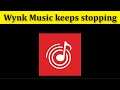 How To Fix Wynk Music App Keeps Stopping Error Android & Ios