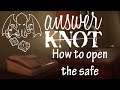 Let's Play Answer Knot | How to OPEN THE SAFE and find the gun | Puzzle Solution