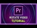 Premiere Pro - How To Rotate Video