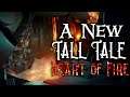 A NEW TALL TALE HEART OF FIRE // SEA OF THIEVES - Flameheart the sequel!