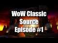 Classic WoW Source Ep1  | Layering, Release dates, Beta Pvp, - Classic WoW Podcast