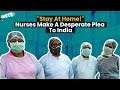 Coronavirus: "Stay At Home!" Nurses Make A Desperate Plea To India