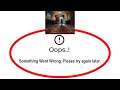 Fix AE Mysteries Apps Oops Something Went Wrong Error Please Try Again Later Problem Solved