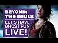 Let's Play Beyond: Two Souls PC | David Cage Ghost Fun Live!