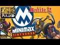 MINImax Tinyverse Battle 2
