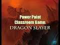Power Point Game Tutorial 1: Dragon Slayer (Free to download)