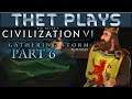 Thet Plays Civilization VI Gathering Storm Part 6: King of Scotland [Scotland][Modded]