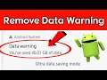 How to Remove Data Usage Warning On Android | How to Fix Data Usage Warning Problem Solved In Hindi
