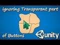 Ignoring Transparent Part of Buttons [ Strategy Game ] UNITY