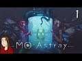 Let's Play - MO:Astray - Episode 1