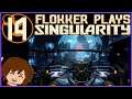 Let's Play Singularity - Part 14: Someone set us up the bomb