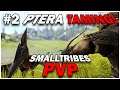 TAMING A PTERANODON | ARK Solo PvP | Official PvP Small Tribes Ep. 2