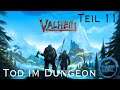 Valheim Deutsch - #011 Tod im Dungeon - ein Multiplayer Let's Play [2021]