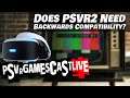 Does PSVR2 Need Backwards Compatibilty? With Guest Shugghead Gaming! | PSVR GAMESCAST LIVE