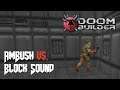 (Doom Builder) Ambush vs. Block Sound