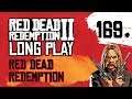 Ep 169 Red Dead Redemption – Red Dead Redemption 2 Long Play