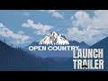 Open Country Launch Trailer | PS4, Xbox One, PC (Steam, Epic)