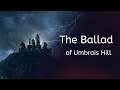 The Ballad of Umbrais Hill - "The Final Hope" One Shot Adventure