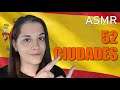 🇪🇸 52 Ciudades de España ~ Trigger Words | ASMR Español | Alternative ASMR